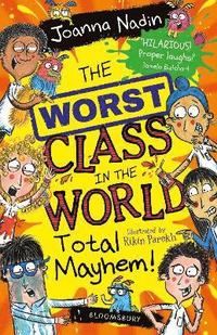 bokomslag The Worst Class in the World Total Mayhem!