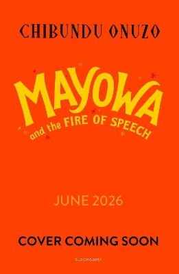 Chibundu Onuzo - Mayowa and the Fire of Speech, Inbunden