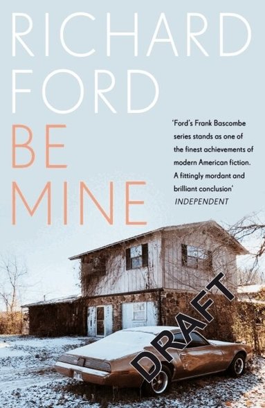 Richard Ford - Be Mine, Häftad