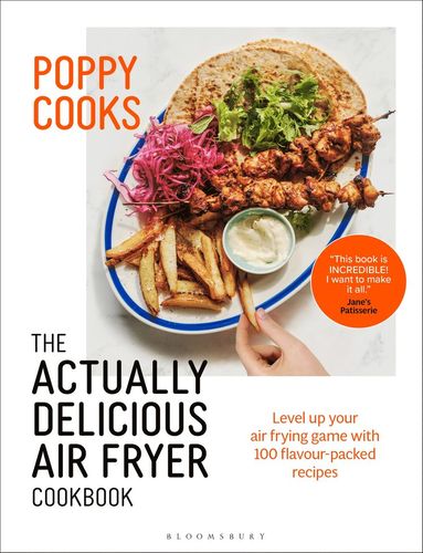 bokomslag Poppy Cooks: The Actually Delicious Air Fryer Cookbook