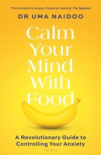 bokomslag Calm Your Mind with Food