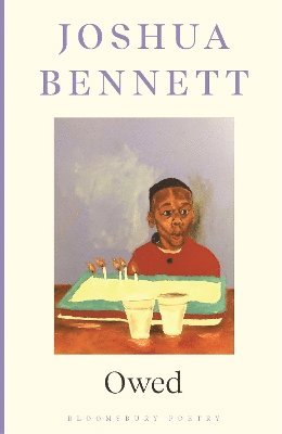 Joshua Bennett - Owed, Häftad