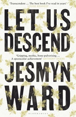 Jesmyn Ward - Let Us Descend : An Oprah's Book Club Pick, Inbunden