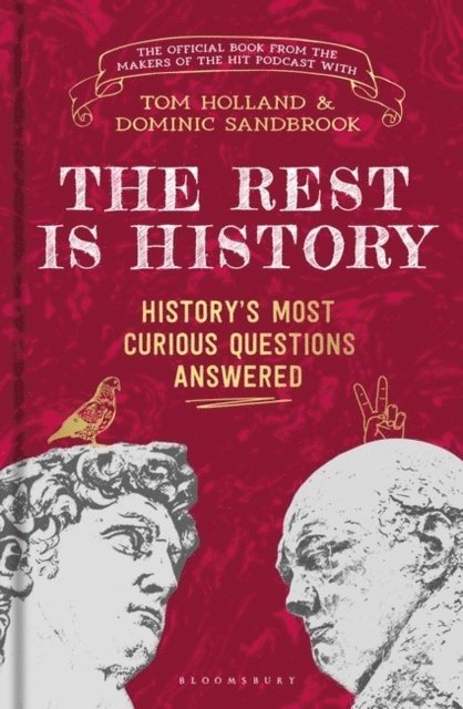Goalhanger Podcasts - The Rest is History, Häftad
