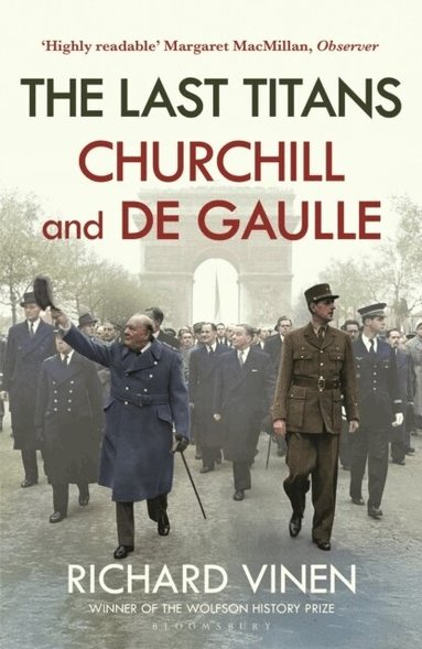 Richard Vinen - Last Titans: Churchill and de Gaulle, Häftad