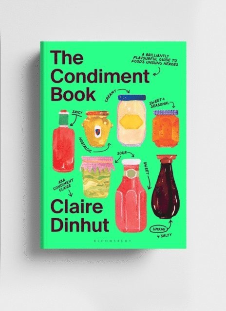 Claire Dinhut - Condiment Book, Inbunden