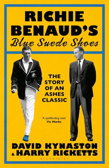 David Kynaston, Harry Ricketts - Richie Benaud’s Blue Suede Shoes, Inbunden