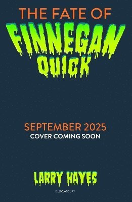 Fate of Finnegan Quick