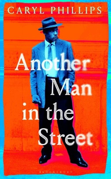 Caryl Phillips - Another Man in the Street, Inbunden