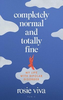 Rosie Viva - Completely Normal and Totally Fine, Inbunden