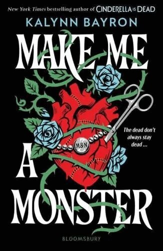 Kalynn Bayron - Make Me a Monster, Häftad