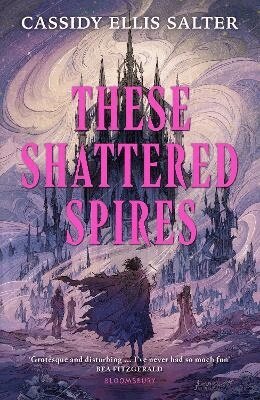 Cassidy Ellis Salter - These Shattered Spires, Häftad