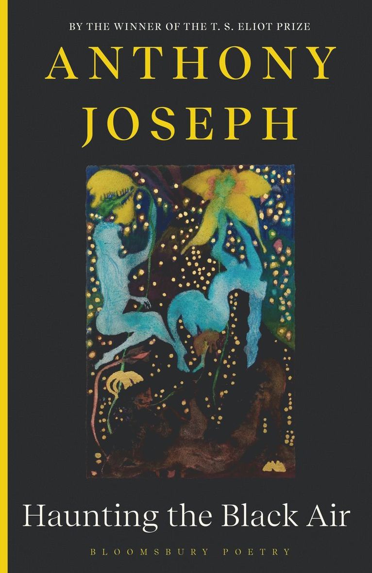 Anthony Joseph - Haunting the Black Air, Häftad