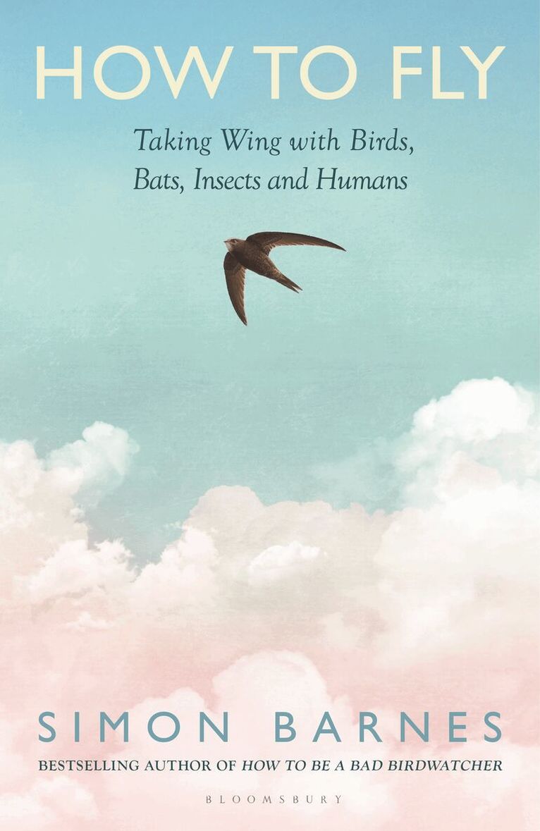 Simon Barnes - How to Fly, Häftad. Tillgänglighet: Kommande