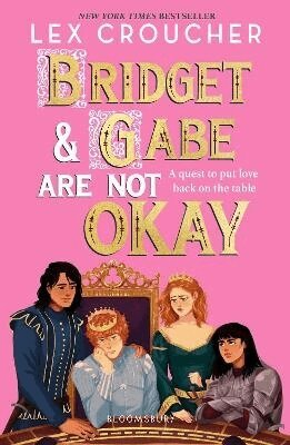 Lex Croucher - Bridget and Gabe Are Not Okay, Häftad