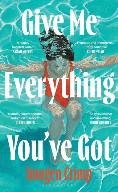 Imogen Crimp - Give Me Everything You've Got, Inbunden