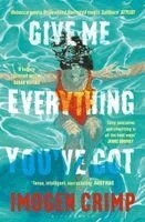 Imogen Crimp - Give Me Everything You've Got, Häftad