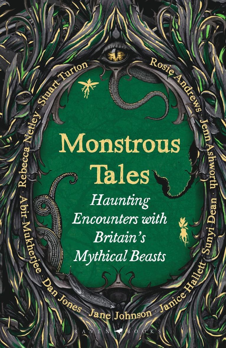 Rosie Andrews, Jenn Ashworth, Sunyi Dean, Janice Hallett, Jane Johnson, Dan Jones, Abir Mukherjee, Rebecca Netley, Stuart Turton - Monstrous Tales, Inbunden