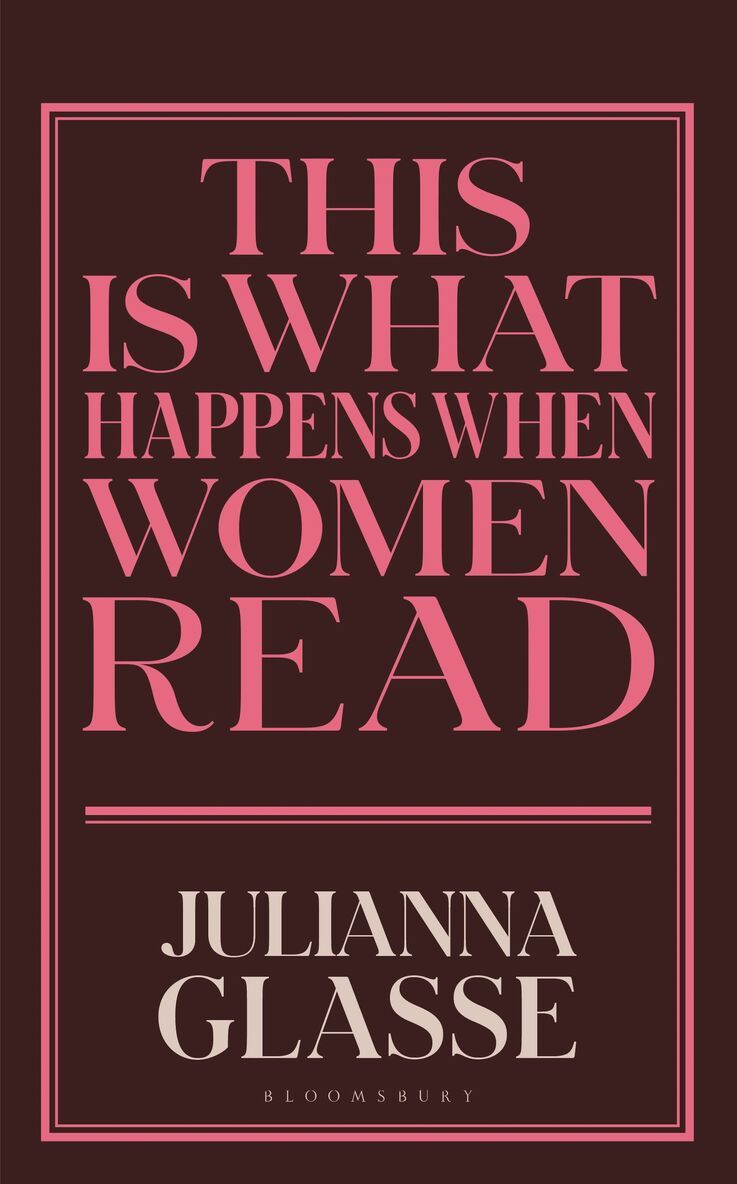 Julianna Glasse - This is What Happens When Women Read, Häftad