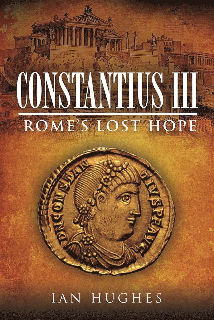 Ian Hughes - Constantius III, Inbunden