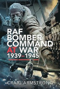 bokomslag RAF Bomber Command at War 1939-45