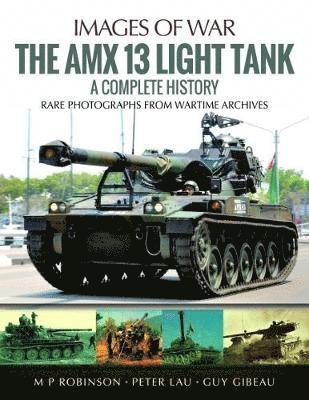 bokomslag The AMX 13 Light Tank: A Complete History