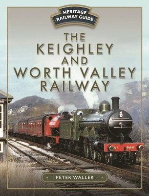 The Keighley and Worth Valley Railway 1