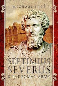 bokomslag Septimius Severus and the Roman Army