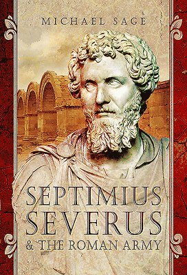 Septimius Severus and the Roman Army 1