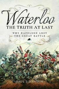 bokomslag Waterloo: The Truth at Last