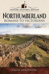 bokomslag Visitors' Historic Britain: Northumberland