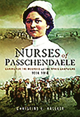 bokomslag Nurses of Passchendaele