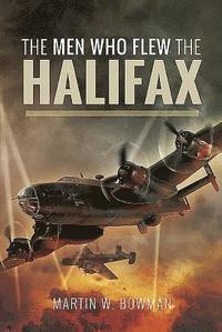 bokomslag The Men Who Flew the Halifax
