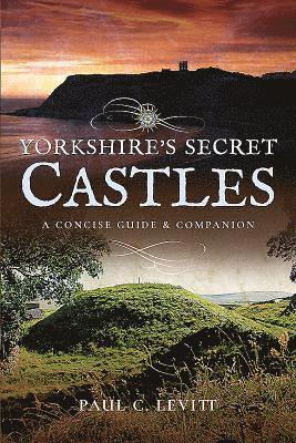 bokomslag Yorkshire's Secret Castles