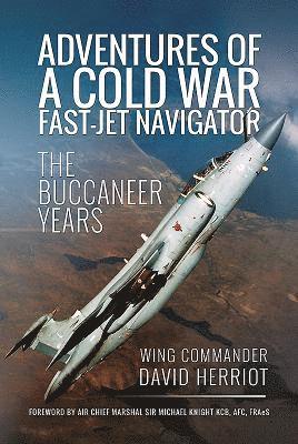 bokomslag Adventures of a Cold War Fast-Jet Navigator