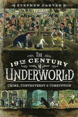The 19th Century Criminal Underworld 1