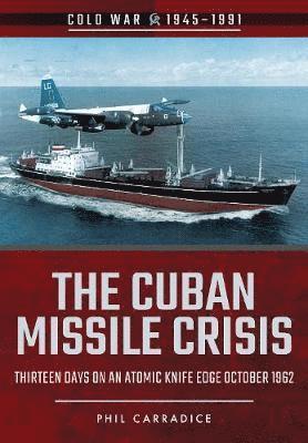 Phil Carradice - Cuban Missile Crisis, Häftad