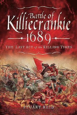bokomslag Battle of Killiecrankie 1689: The Last Act of the Killing Times