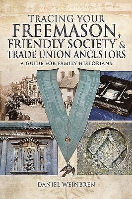 bokomslag Freemasons, Friendly Societies and Trade Unions