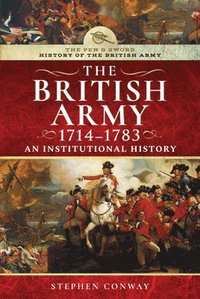 bokomslag History of the British Army, 1714-1783
