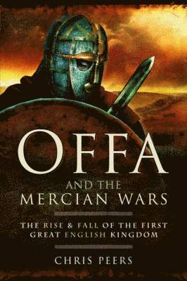 Offa and the Mercian Wars 1