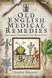 bokomslag Old English Medical Remedies