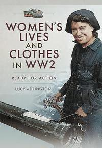 bokomslag Women's Lives and Clothes in WW2