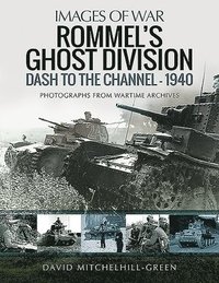 bokomslag Rommel's Ghost Division: Dash to the Channel - 1940