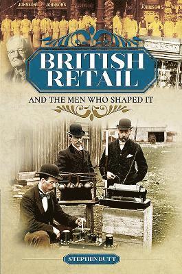 bokomslag British Retail and the Men Who Shaped It