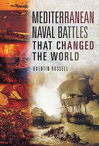 bokomslag Mediterranean Naval Battles That Changed the World