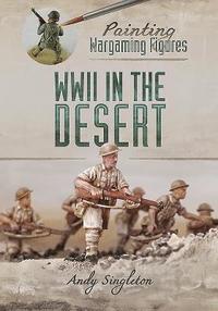 bokomslag Painting Wargaming Figures: WWII in the Desert