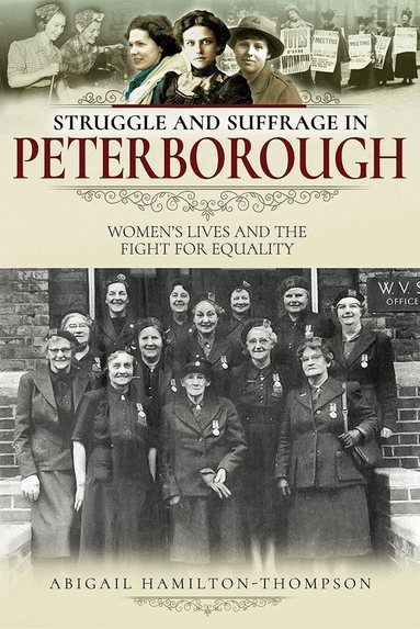 Abigail Hamilton-Thompson - Struggle and Suffrage in Peterborough, Häftad