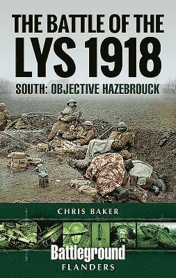 Chris Baker - Battle of the Lys 1918: South, Häftad