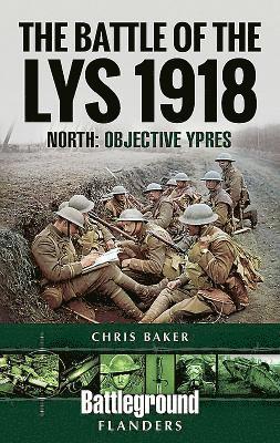 Chris Baker - Battle of the Lys 1918: North, Häftad